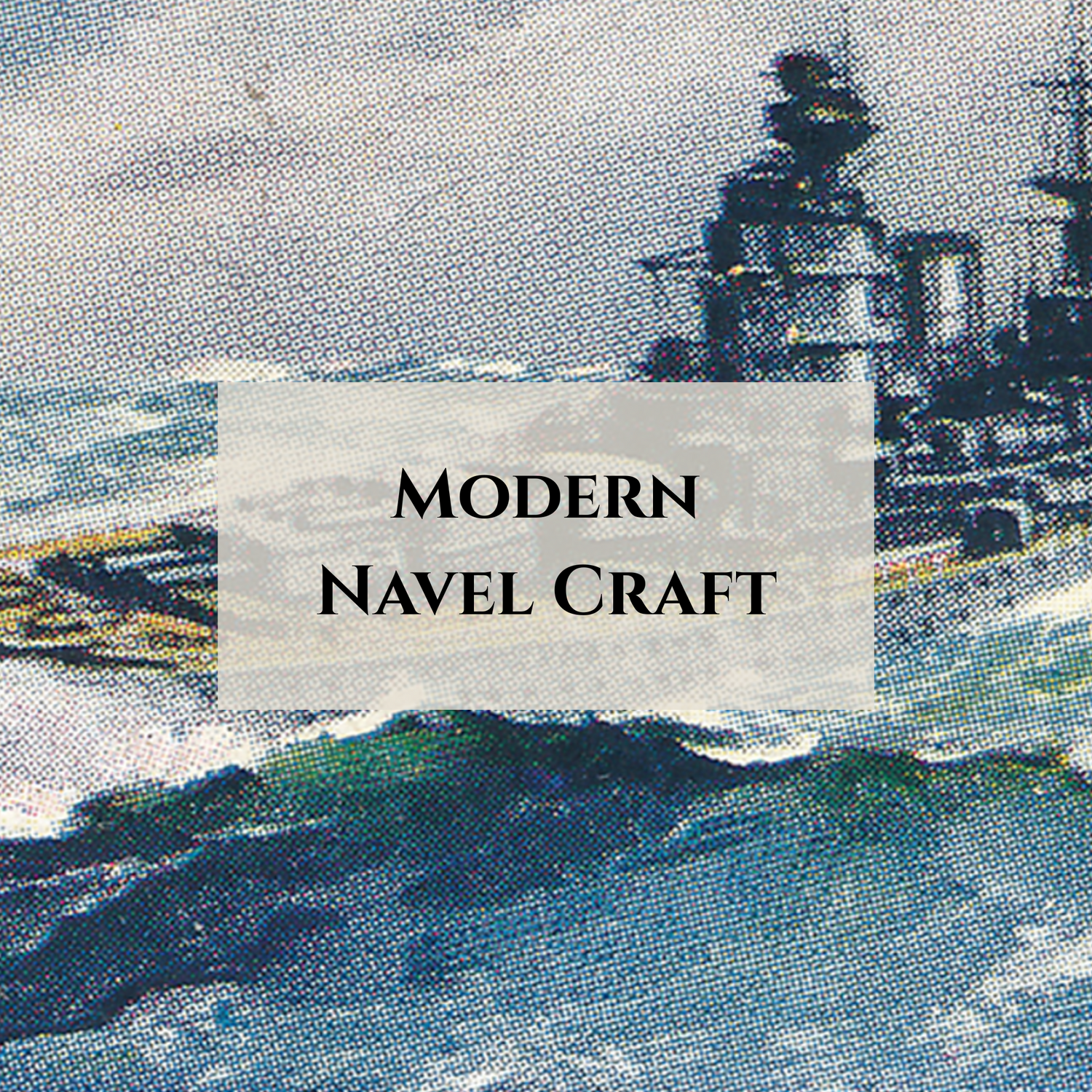 Modern Navel Craft